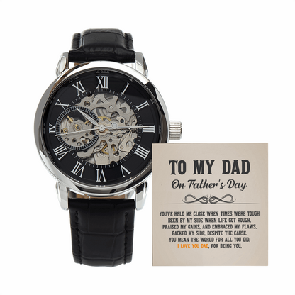 To My Dad - You've held me close when times were tough Men's Openwork Watch With Mahogany Box - StarShineBox -