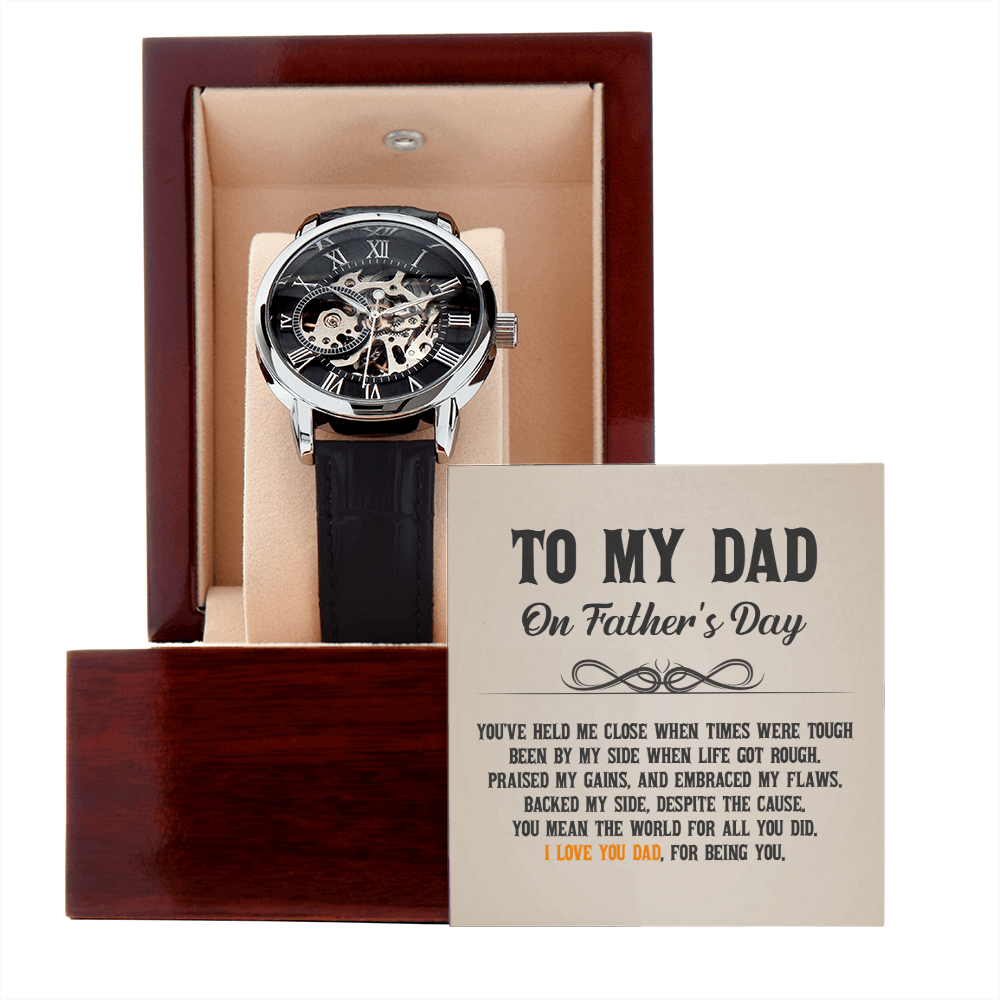 To My Dad - You've held me close when times were tough Men's Openwork Watch With Mahogany Box - StarShineBox -
