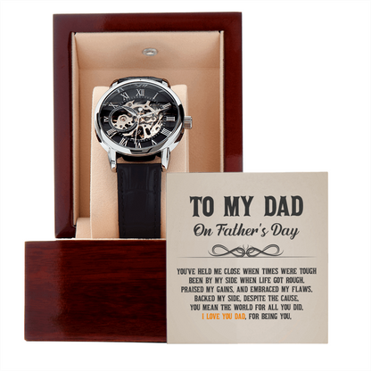 To My Dad - You've held me close when times were tough Men's Openwork Watch With Mahogany Box - StarShineBox -