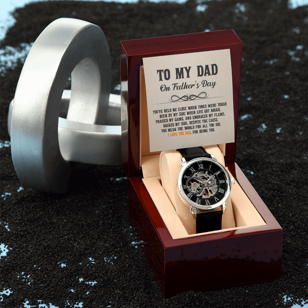 To My Dad - You've held me close when times were tough Men's Openwork Watch With Mahogany Box - StarShineBox -