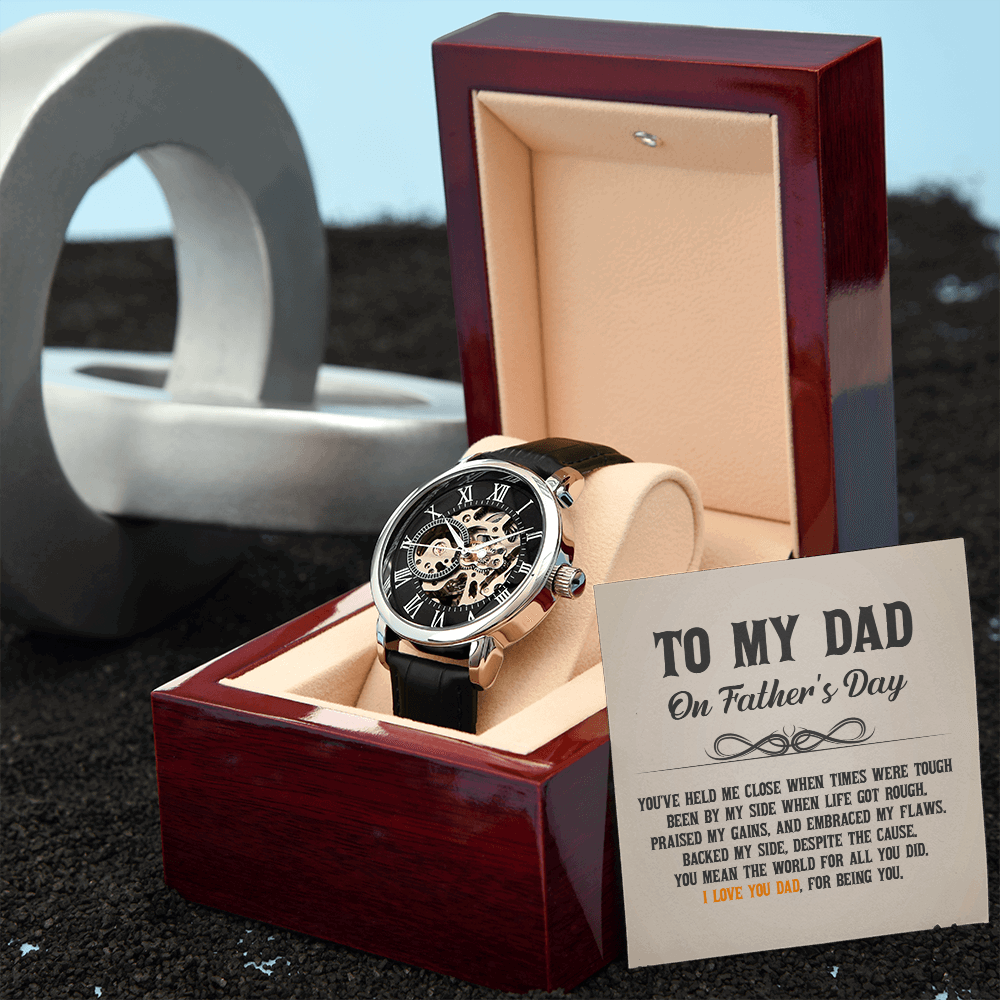To My Dad - You've held me close when times were tough Men's Openwork Watch With Mahogany Box - StarShineBox -