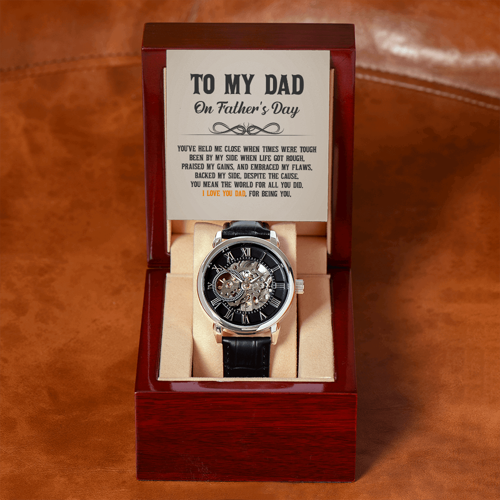 To My Dad - You've held me close when times were tough Men's Openwork Watch With Mahogany Box - StarShineBox -