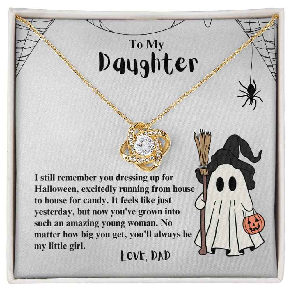 To My Daughter I still remember you dressing up for Halloween Love Knot Necklace