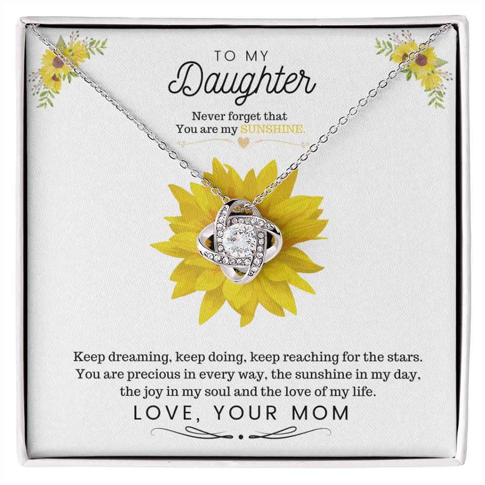 To My Daughter Never Forget That You Are My Sunshine From Mom  Love Knot Necklace