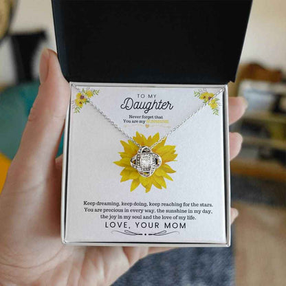 To My Daughter Never Forget That You Are My Sunshine From Mom  Love Knot Necklace
