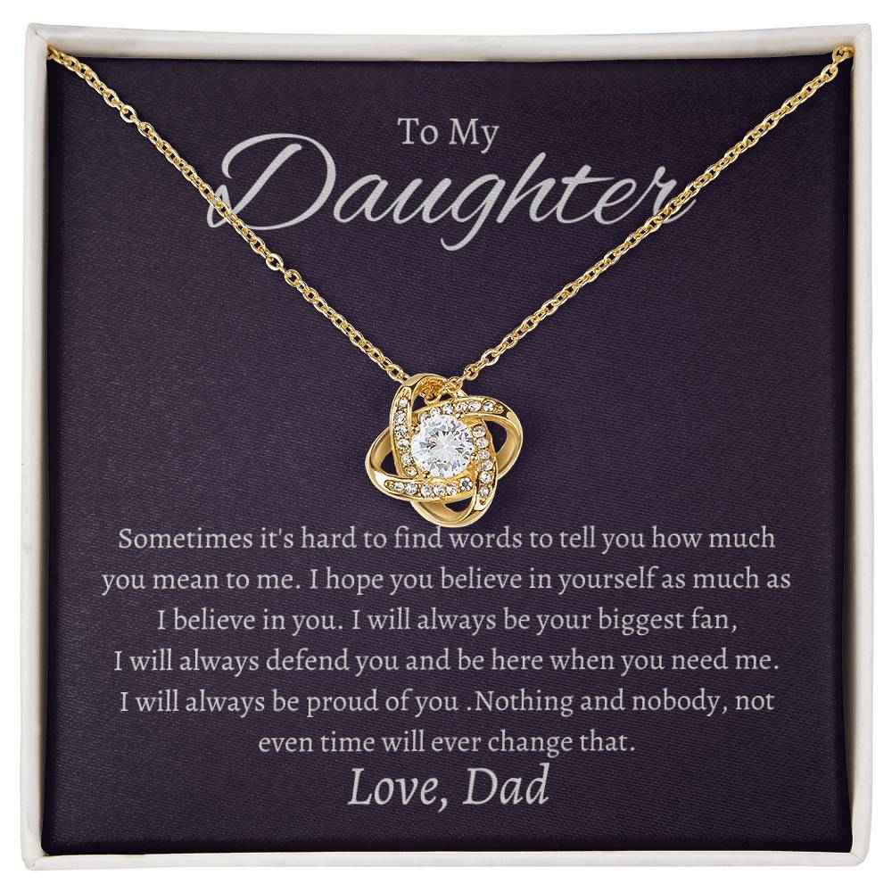 To My Daughter Sometimes it's hard to find words to tell you how much you mean to me Love Knot Necklace