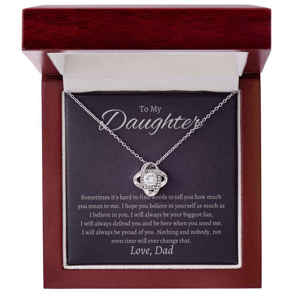 To My Daughter Sometimes it's hard to find words to tell you how much you mean to me Love Knot Necklace