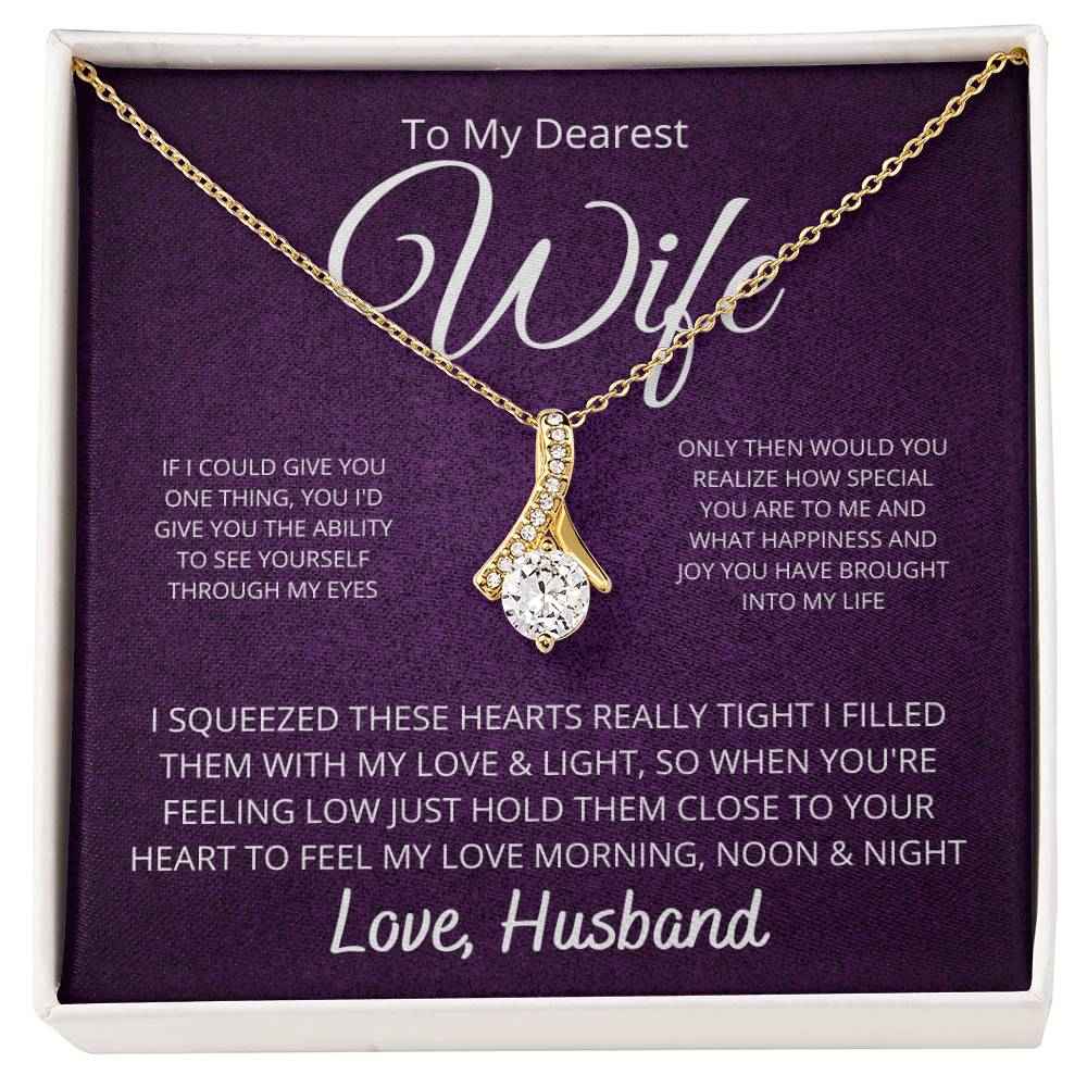 To My Dearest Wife - If I Could Give You One Thing Alluring Beauty Necklace