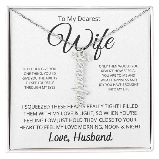To My Dearest wife -  If i could give you one thing Personalized Vertical Name Necklace
