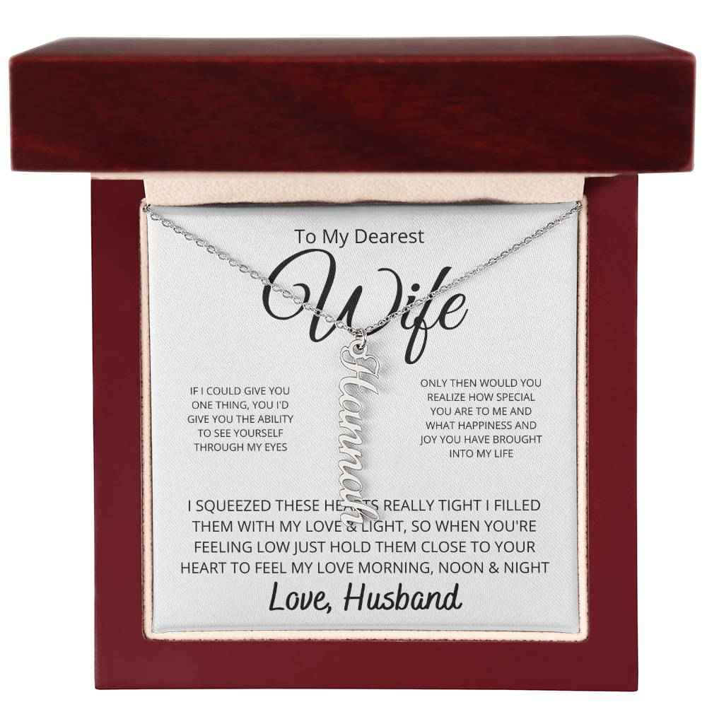 To My Dearest wife -  If i could give you one thing Personalized Vertical Name Necklace