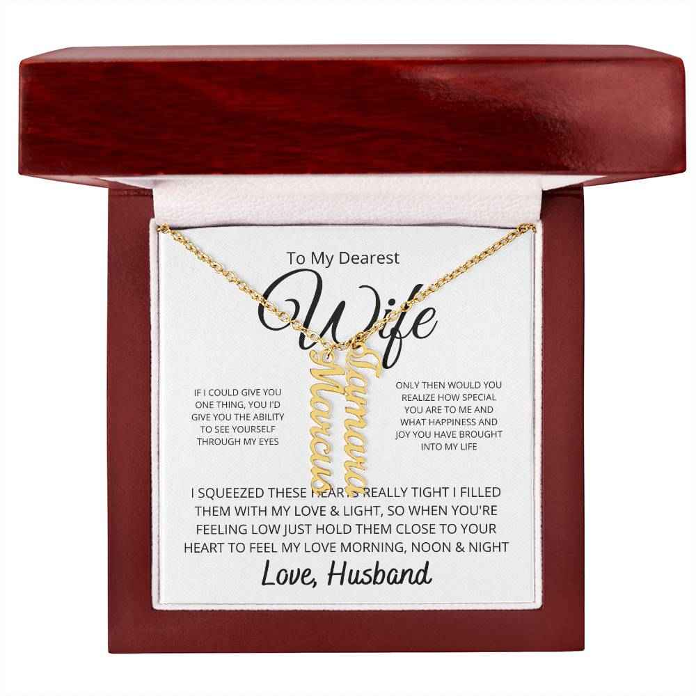 To My Dearest wife -  If i could give you one thing Personalized Vertical Name Necklace