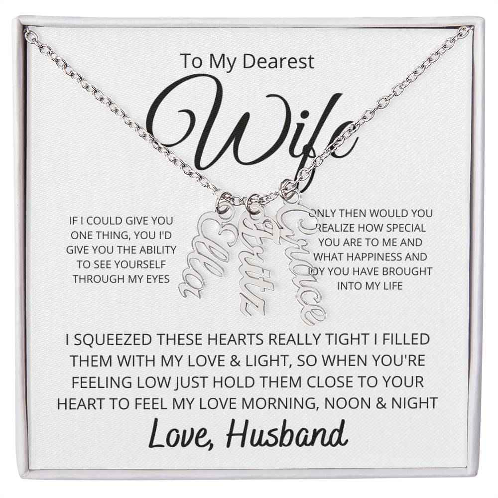 To My Dearest wife -  If i could give you one thing Personalized Vertical Name Necklace