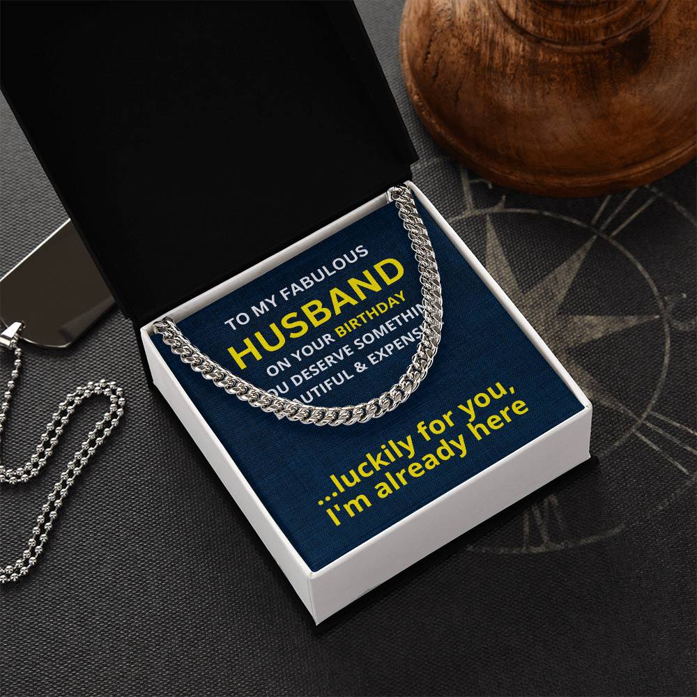To My Fabulous Husband on your birthday  Cuban Link Chain - StarShineBox -