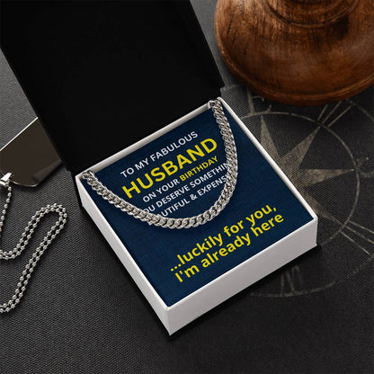 To My Fabulous Husband on your birthday  Cuban Link Chain - StarShineBox -