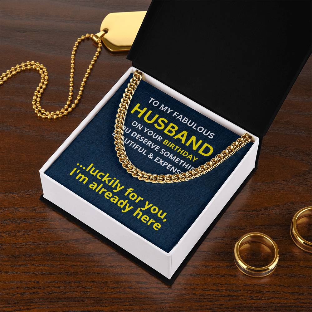 To My Fabulous Husband on your birthday  Cuban Link Chain - StarShineBox -
