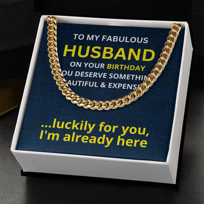 To My Fabulous Husband on your birthday  Cuban Link Chain - StarShineBox -