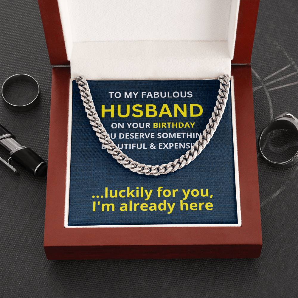 To My Fabulous Husband on your birthday  Cuban Link Chain - StarShineBox -