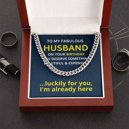To My Fabulous Husband on your birthday  Cuban Link Chain - StarShineBox -