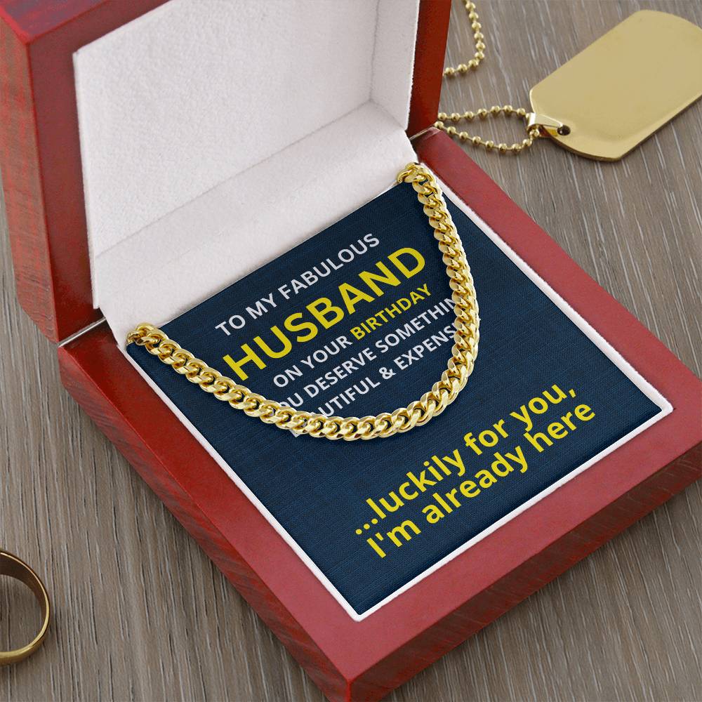 To My Fabulous Husband on your birthday  Cuban Link Chain - StarShineBox -