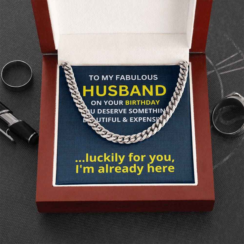To My Fabulous Husband on your birthday  Cuban Link Chain