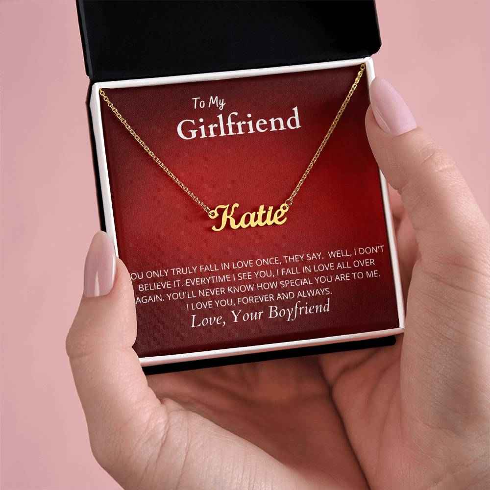 To My Girlfriend You truly fall in love once Personalized Name Necklace