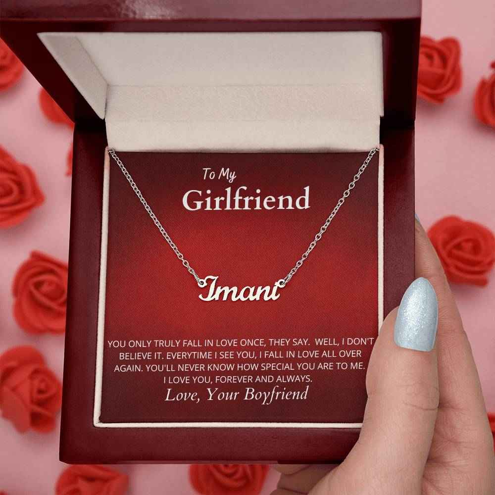 To My Girlfriend You truly fall in love once Personalized Name Necklace