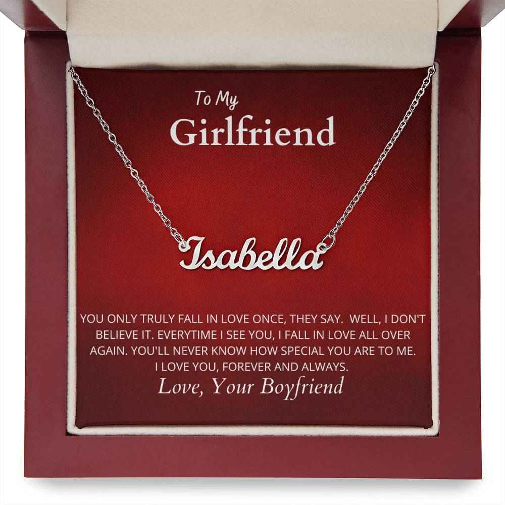 To My Girlfriend You truly fall in love once Personalized Name Necklace