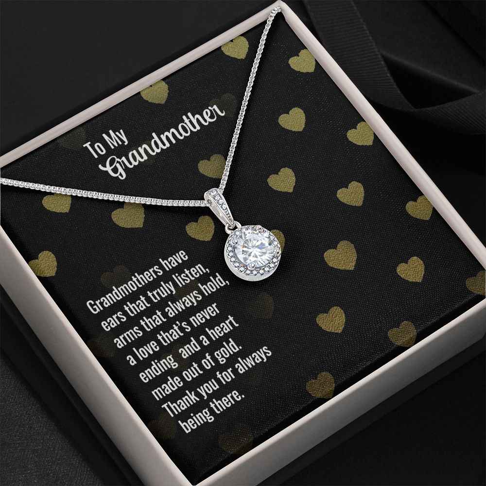 To My Grandmother- Grandmothers have ears that truly listen Eternal Hope Necklace