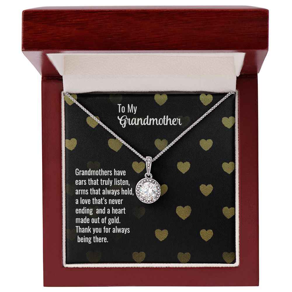 To My Grandmother- Grandmothers have ears that truly listen Eternal Hope Necklace