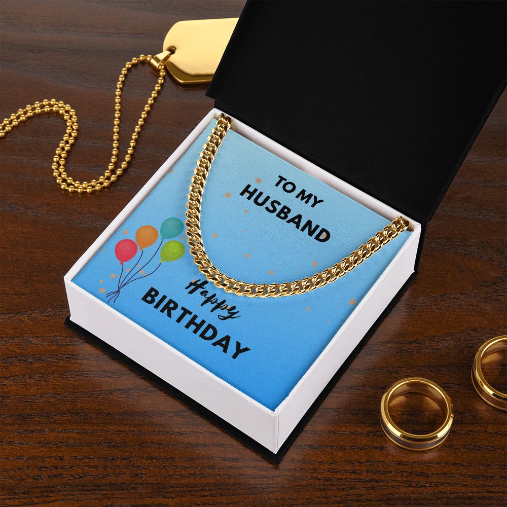 To My Husband- Happy Birthday Cuban Link Chain - StarShineBox -