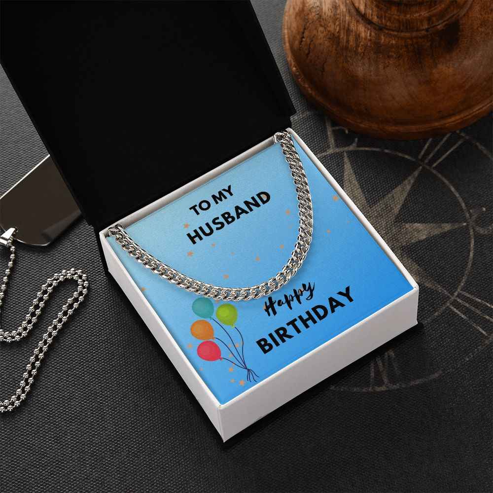 To My Husband- Happy Birthday Cuban Link Chain