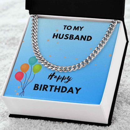 To My Husband- Happy Birthday Cuban Link Chain