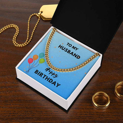 To My Husband- Happy Birthday Cuban Link Chain