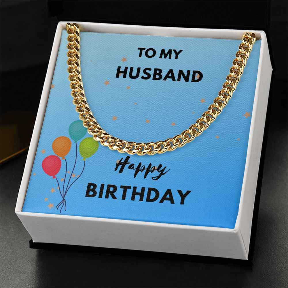 To My Husband- Happy Birthday Cuban Link Chain