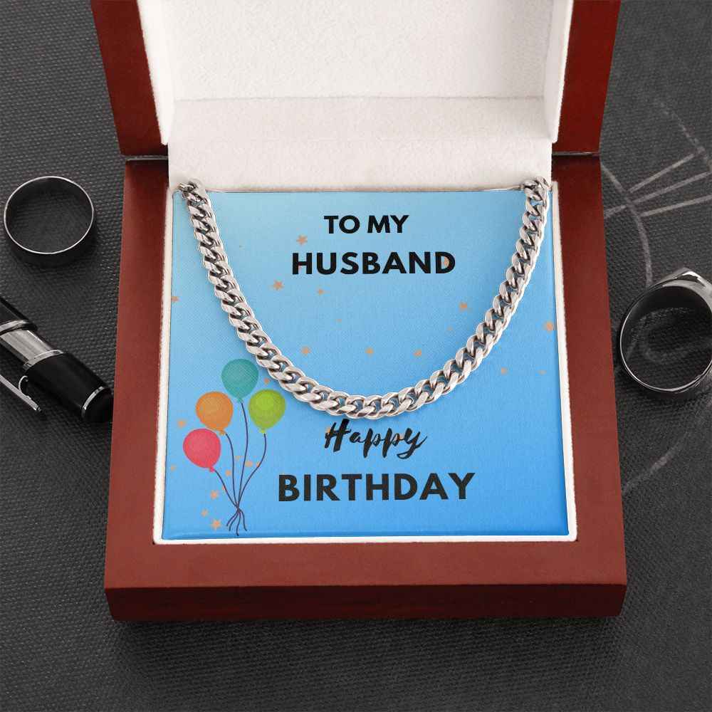 To My Husband- Happy Birthday Cuban Link Chain
