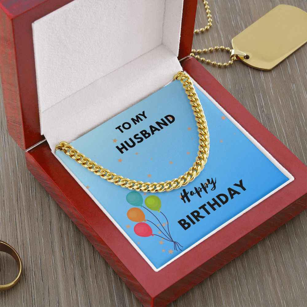 To My Husband- Happy Birthday Cuban Link Chain