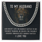 To My Husband- Toughest Warrior Cubin Link Chain