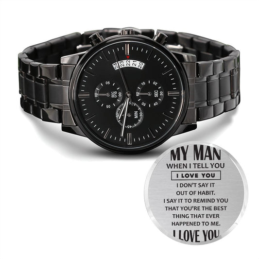 To My Man - When I Tell You I Love You Black Chronograph Watch - Starshine Box 