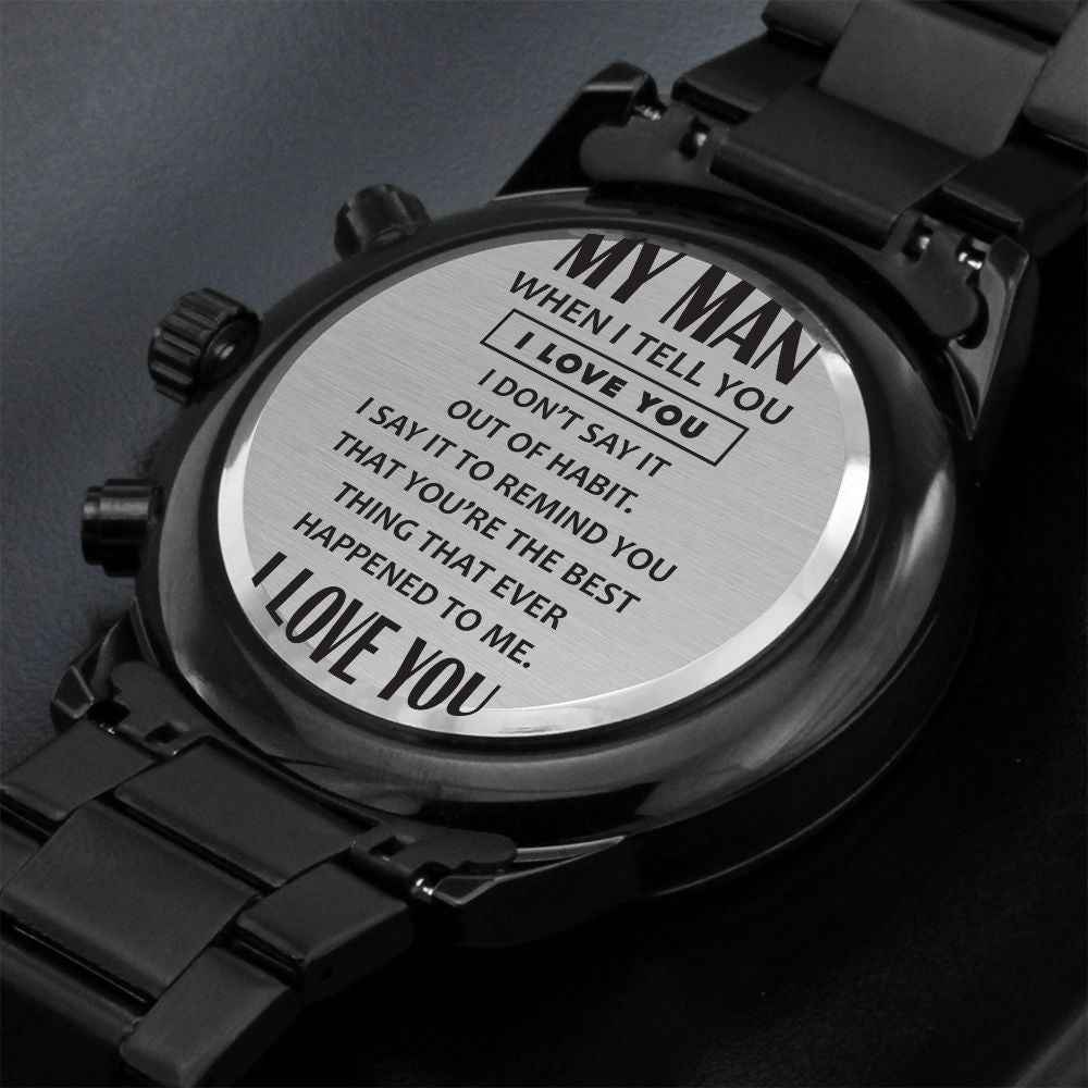 To My Man - When I Tell You I Love You Black Chronograph Watch