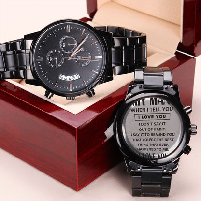 To My Man - When I Tell You I Love You Black Chronograph Watch - Starshine Box 