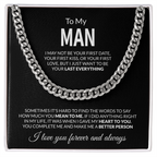 To My Man I may not be your first date,  I love you forever and always  Cuban Link Chain - StarShineBox -