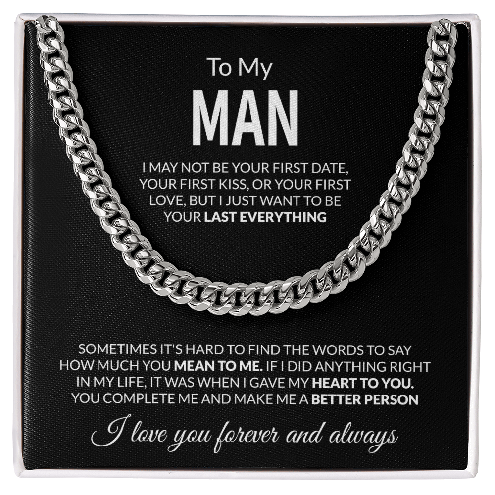 To My Man I may not be your first date,  I love you forever and always  Cuban Link Chain - StarShineBox -
