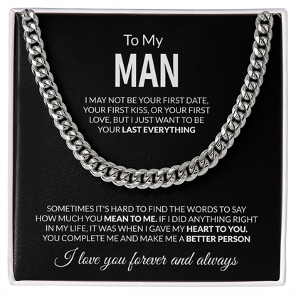 To My Man I may not be your first date,  I love you forever and always  Cuban Link Chain - StarShineBox -