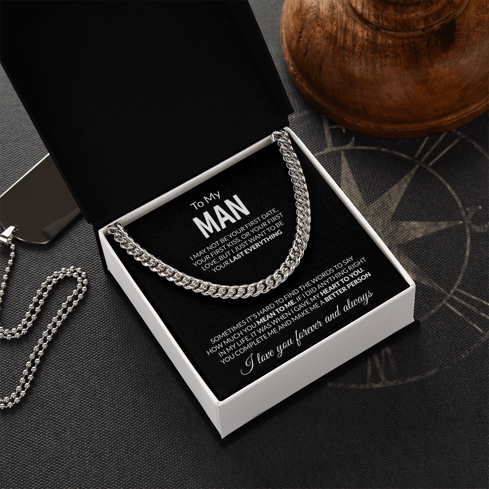 To My Man I may not be your first date,  I love you forever and always  Cuban Link Chain - StarShineBox -