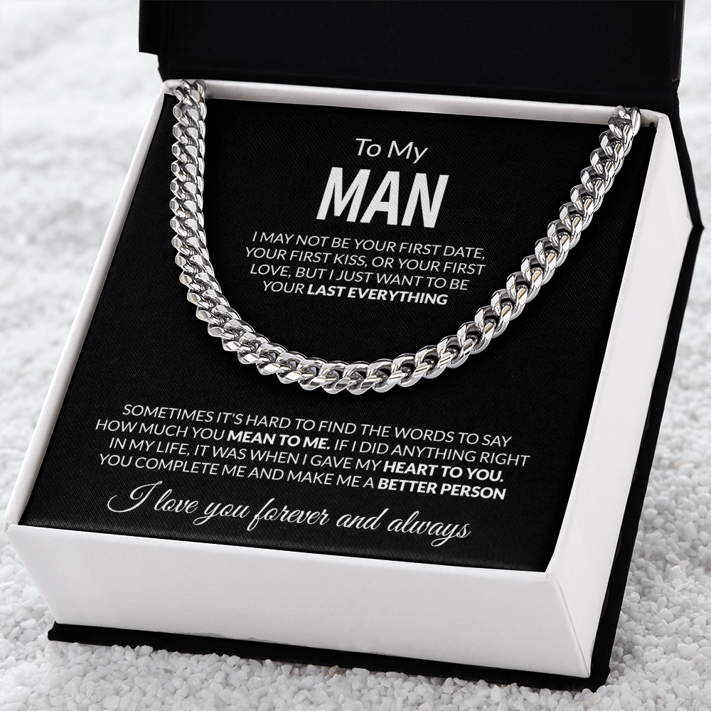 To My Man I may not be your first date,  I love you forever and always  Cuban Link Chain - StarShineBox -