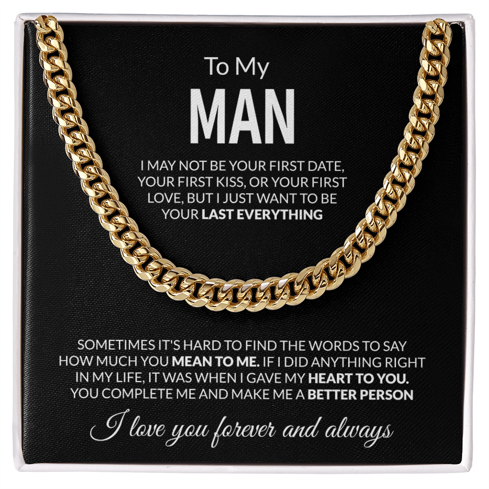 To My Man I may not be your first date,  I love you forever and always  Cuban Link Chain - StarShineBox -