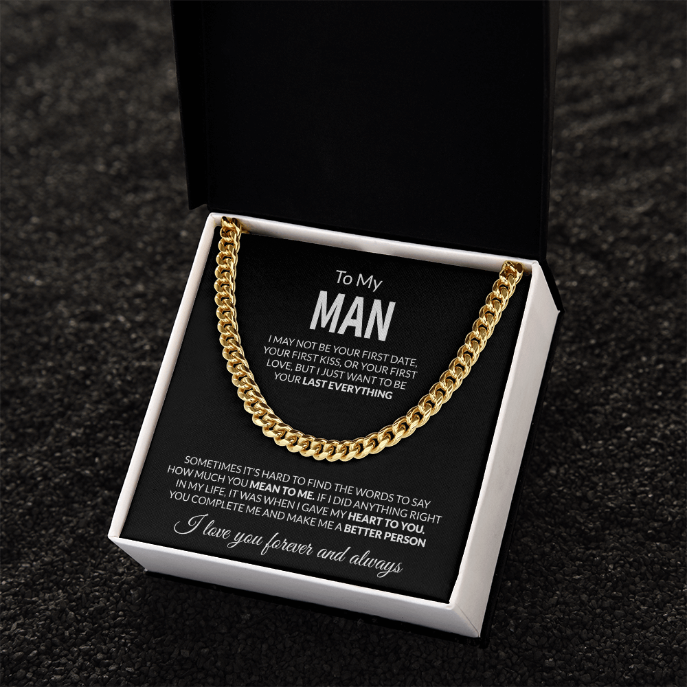 To My Man I may not be your first date,  I love you forever and always  Cuban Link Chain - StarShineBox -