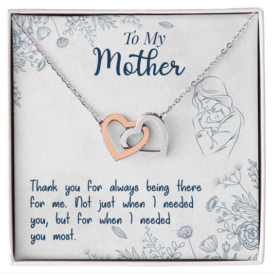 To My Mom- if there ever comes a day where we cant be together Interlocking Hearts Necklace