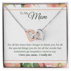 To My Mom - I Love You, I really Do Interlocking Hearts Necklace
