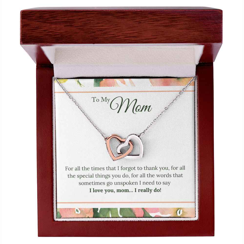To My Mom - I Love You, I really Do Interlocking Hearts Necklace